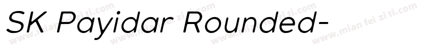 SK Payidar Rounded字体转换